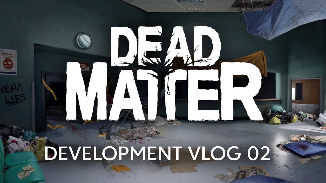 Dead Matter - Dev Vlog #02