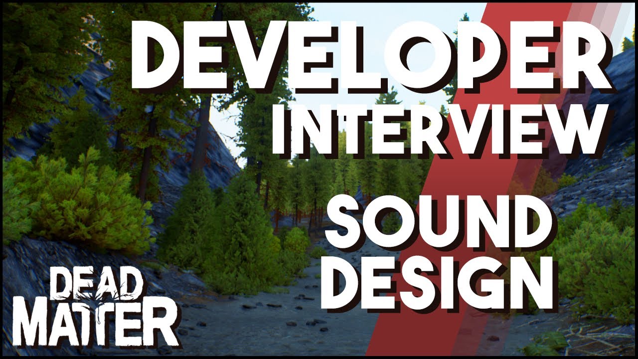 Dead Matter Developer Interview - Sound Design
