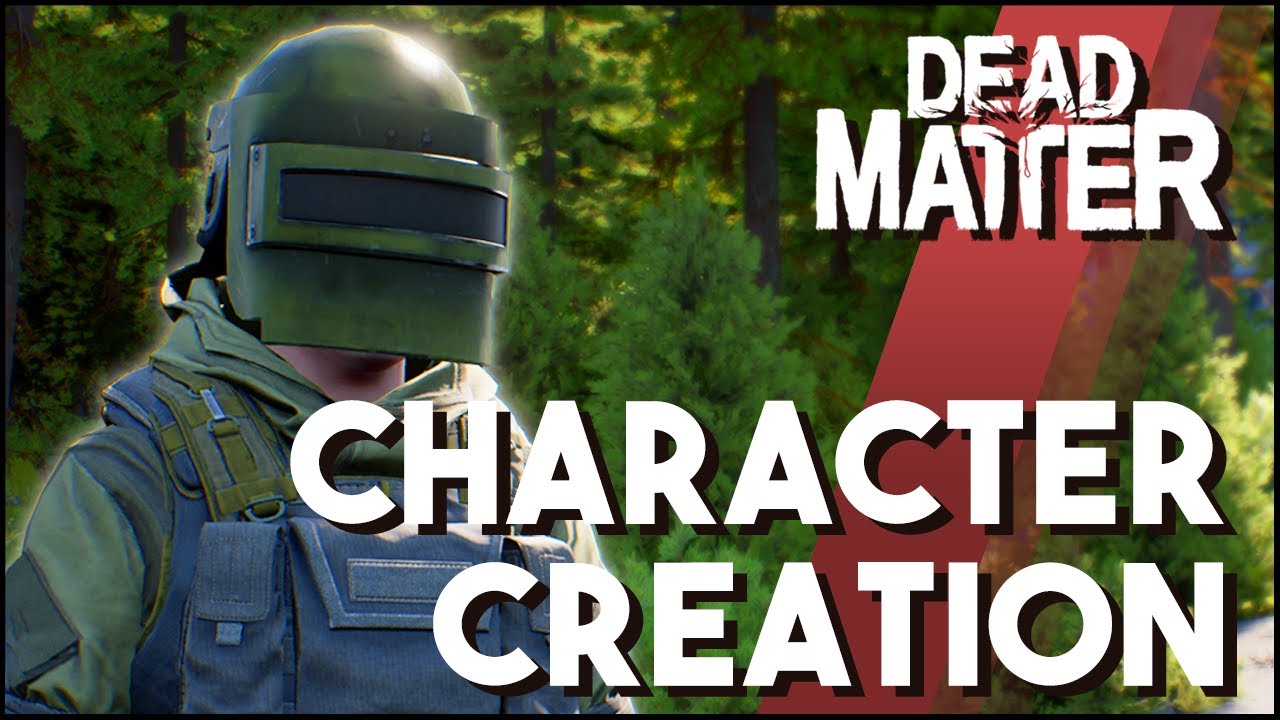 Dead Matter Update - Character Creation & Customization