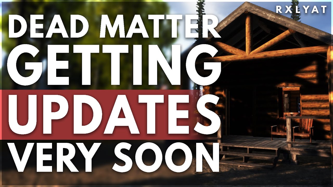 UPDATES are coming to DEAD MATTER... AND SOON!